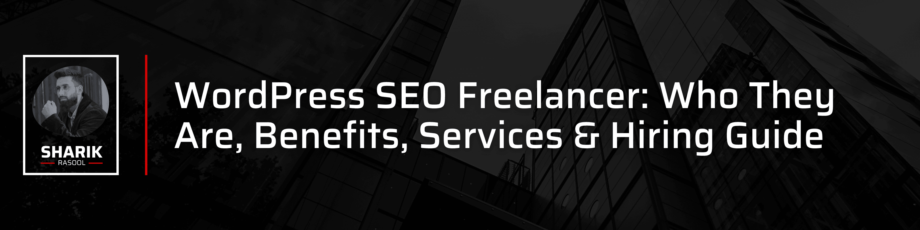 WordPress SEO Freelancer: Who They Are, Benefits, Services & Hiring Guide