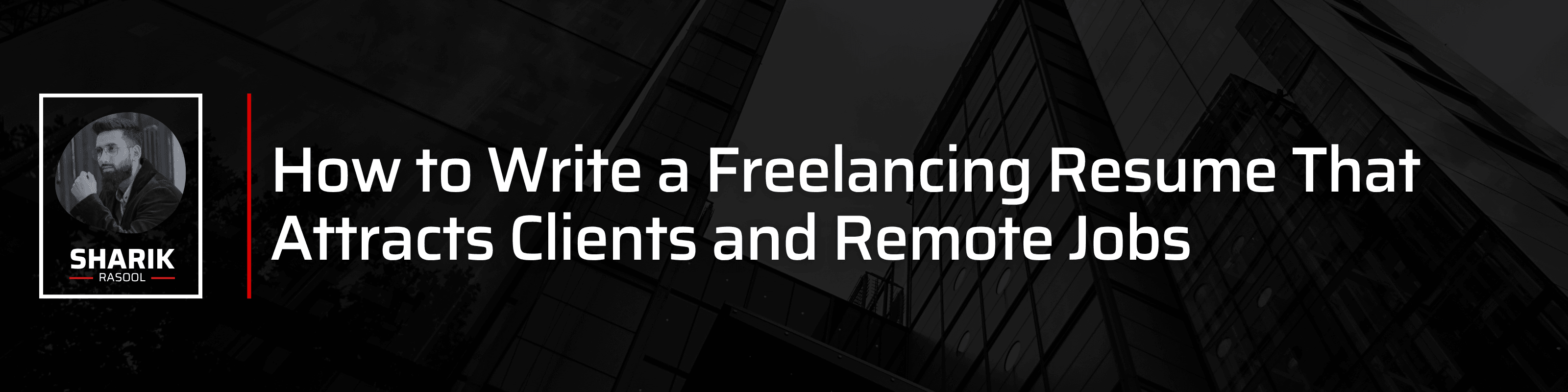How to Write a Freelancing Resume That Attracts Clients and Remote Jobs