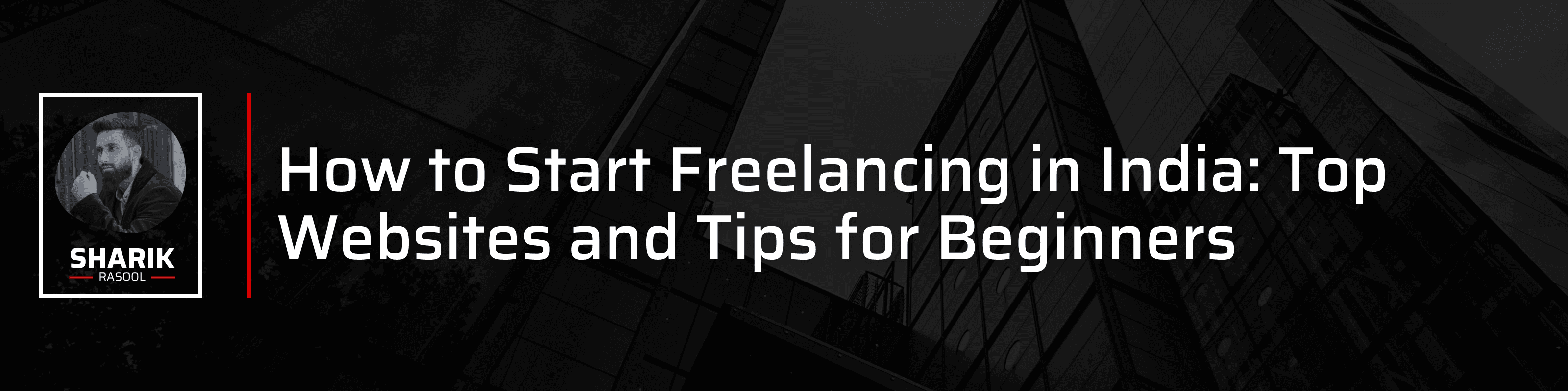 How to Start Freelancing in India: Top Websites and Tips for Beginners